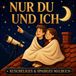 NUR DU UND ICH: KUSCHELIGES & SPAßIGES MALBUCH