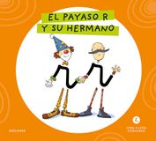 Letra a Letra Letrilandia El payaso R y su hermano: Basado en el método de Aurora Usero Alijarde 9788414071694