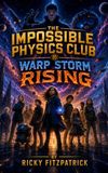 The Impossible Physics Club Warp Storm Rising
