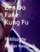 Zen Do Fane Kung Fu: Phhilsophy