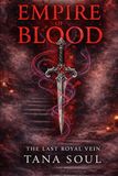 Empire of Blood: The Last Royal Vein