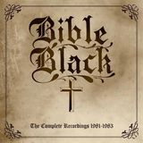 Complete Bible Black The Complete Recordings 1981-1983
