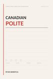 Canadian Polite: A Novel of Peace, Order, and Good Behaviour