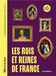 Les rois et reines de France: Inclus : un poster recto verso !