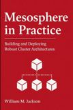 Mesosphere Libri GmbH Mesosphere in Practice: Building and Deploying Robust Cluster Architectures