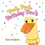 Duck, Libri GmbH Duck, Duck, Birthday Duck Paperback