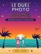 Le Duel Photo de Vacances pour Couples: 50 défis photo amusants pour vos vacances à deux – Un jeu de voyage créatif pour renforcer votre complicité, ... et offrir un cadeau original aux couples