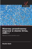 Wzorzec OmniScriptum SRL Wzorzec przestrzenny migracji w stanie Orisa, 2001 r