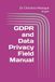 GDPR and Data Privacy Field Manual