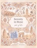 Serenity in Stone: Morocco, Algeria, Tunisia and Libya: A Coloring Book of Historic Architecture and Desert Towns, Morocco to Mauritania | 40 Single-Sided Designs