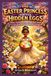 The Independently Published The Easter Princess and the Hidden Eggs