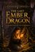 The Last Ember Dragon: A Story About Small Courage and the Last Small Dragon (The Hollowmist Chronicles Book 1)