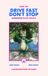 Drive Fast Don't Stop Drive Fast Don't Stop - Book 10 Paperback