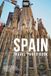 Spain Travel Photo Book: A Coffee Table Book of Spain’s Most Beautiful Beaches, Scenic Views, Iconic Landmarks, and Travel Destinations