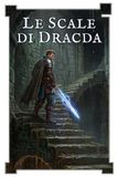 Le Scale di Dracda: Capitolo di Espansione del Librogame La Rocca dei Troll