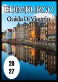 Edimburgo Guida di viaggio 2027