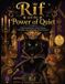 RIF and the POWER of QUIET