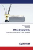 SMILE Lap Lambert Academic Publishing SMILE DESIGNING: Smile design in dentistry, AI in smile designing
