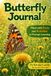 Butterfly Journal: Filled with Facts and Activities to Prompt Learning, for Kids Age 6-12 and Curious Parents