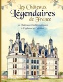 Les 50 Plus Beaux Châteaux de France – Vive la France: Livre de coloriage pour enfants et adultes | Châteaux & Patrimoine Français