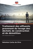 Traitement Editions Notre Savoir Traitement des effluents provenant du lavage des déchets de construction et de démolition