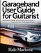 GarageBand User Guide For Guitarist: Master Recording, Effects And Production – From First Riff To Polished Track.