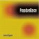 POWDERROSE-SAME OLD GAME