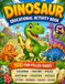 Dinosaur Activity Book for Kids Ages 2–6: Big Dino Fun for Little Learners! A 100-Page Adventure with Coloring, Tracing, Mazes, Matching, Counting, Puzzles, Letters, Numbers, Shapes and Colors