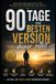 90 Tage zur besten Version deiner selbst: Dein Journal für mehr Disziplin, Selbstvertrauen und klare Ziele
