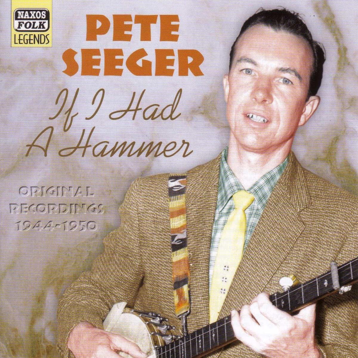 OUTHERE Pete Seeger: If I Had A Hammer