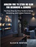 Amazon Fire TV Stick HD Slim for Beginners & Seniors