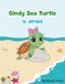 Cindy Sea Turtle is afraid