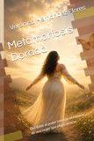 Metamorfosis Dorada: Del dolor al poder interior: el renacer de una mujer que eligió amarse