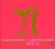 Christmas Klazz Brothers Christmas Meets Cuba 2