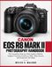 CANON EOS R8 MARK II PHOTOGRAPHY HANDBOOK