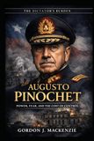 Augusto Pinochet: Power, Fear, and the Cost of Control