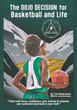 The Dojo Decision for Basketball and Life - Women's Edition