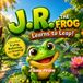 J. R the Frog Learns To Leap!