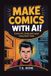 Make Libri GmbH Make Comics with AI: Combine Art, Script and Layout Using Smart Tools