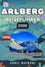 ARLBERG REISEFÜHRER 2026: Der Ursprungsort des österreichischen Alpinskis: Urlaubsplaner mit Insider-Geheimtipps zu Lech & St. Anton, den besten ... Geheimnissen im führenden Bergziel Europas.