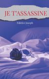 JE Independently Published Je t'Assassine Paperback