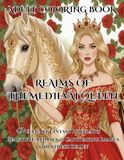 ADULT COLORING BOOK REALMS OF THEMEDIEVAL QUEEN: 42 Elegant Fantasy Portraits, Beautiful Animals, and Captivating Images Perfect for Stress Relief