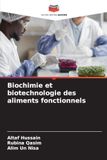 Biochimie et biotechnologie des aliments fonctionnels