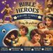 Bible Heroes Bedtime Stories – Part One: Five Inspiring Bible Stories for Ages 4–8