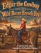 Edgar the Cowboy and his wild Burro French Fry: A coloring book story: Training for the Big Burro Shootout