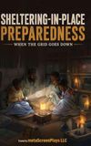 Sheltering-in-Place Libri GmbH Sheltering-in-Place Preparedness: When the Grid Goes Down