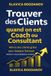 Trouver Independently Published Trouver des clients quand on est coach ou consultant: Attirez des clients grâce aux réseaux Sociaux même si vous détestez vendre