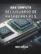 GUÍA Raspberry Pi 5 Complete User Guide