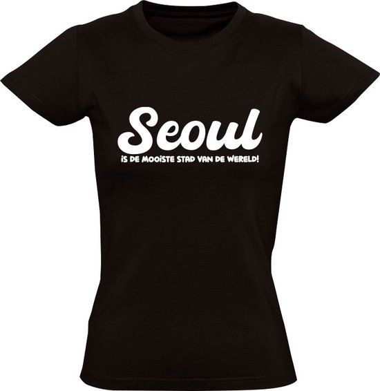 Seoul is de mooiste stad van de wereld! Dames T-shirt - Zwart - XL