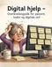 Digital hjelp: Overlevelsesguide i en digital hverdag